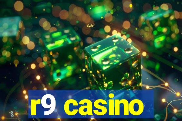 r9 casino